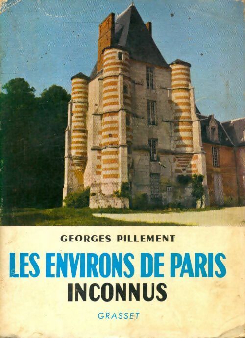 Les environs de Paris inconnu. Tome I : Nord - Georges Pillement - Livre