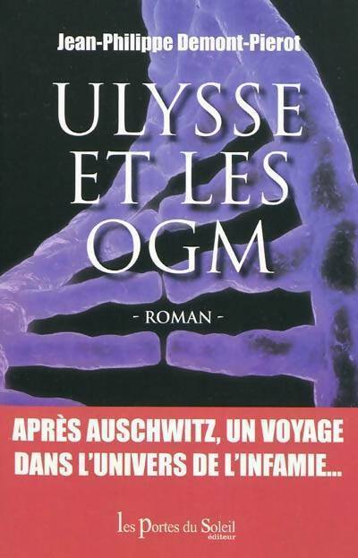 Ulysse et les OGM - Jean-Philippe Demont-Pierot - Livre