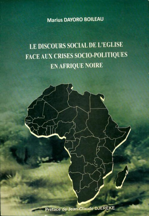 Le discours social de l'église face aux crises socio-politiques en Afrique du sud - Marius Dayoro Boileau - Livre