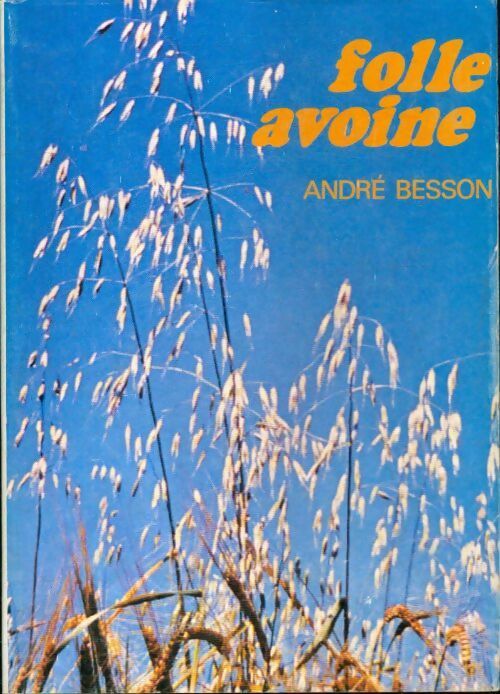 Folle avoine - André Besson - Livre