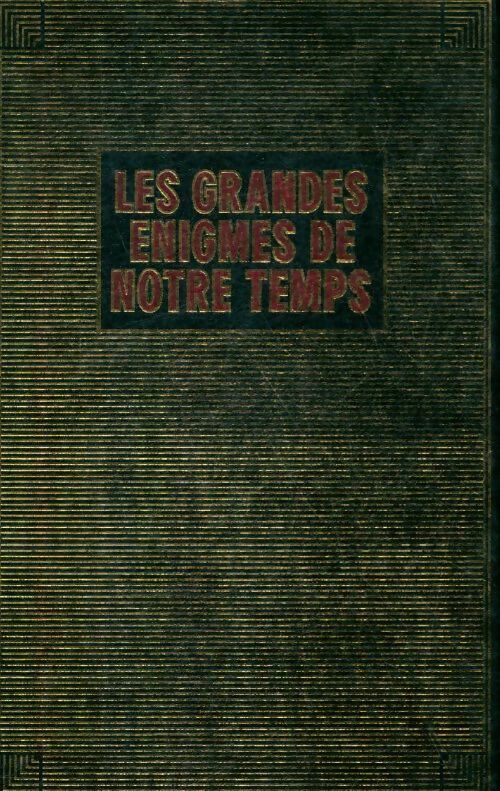 Les grandes énigmes de notre temps - Collectif - Livre