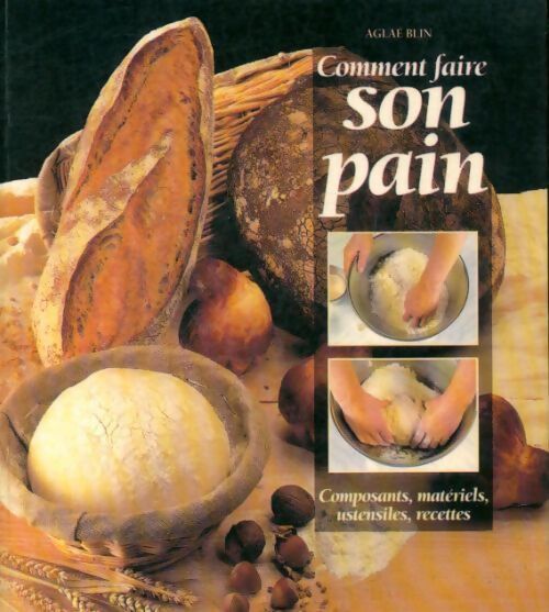 Comment faire son pain - Aglaé Blin - Livre