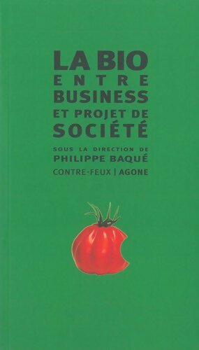 La bio : Entre business & projet de société - Collectif - Livre