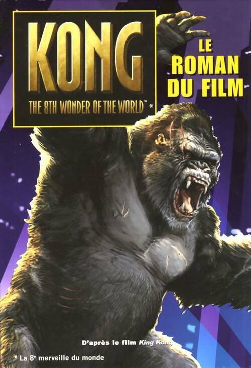 King kong. Le roman du film - Laura J. Burns - Livre