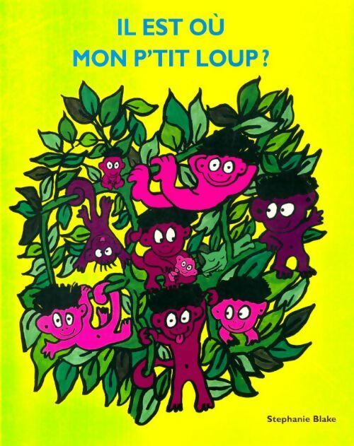 Il est où mon p'tit loup ? - Stéphanie Blake - Livre