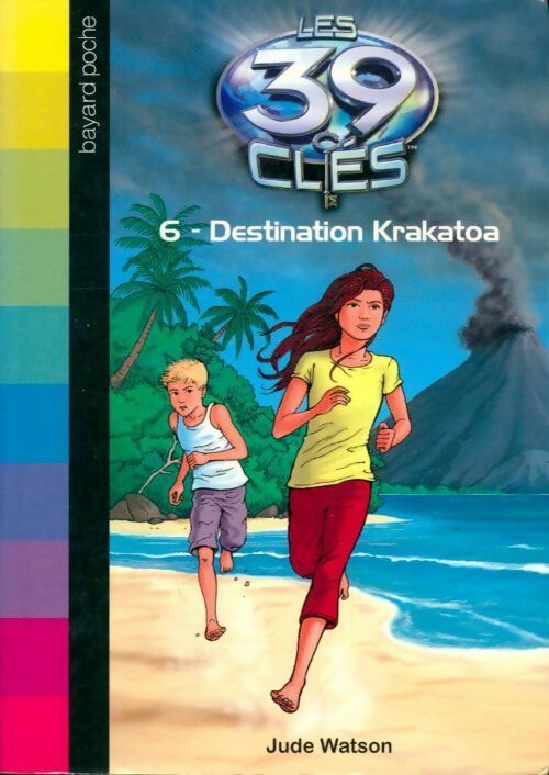 Les 39 clés Tome VI : Destination Krakatoa - Jude Watson - Livre