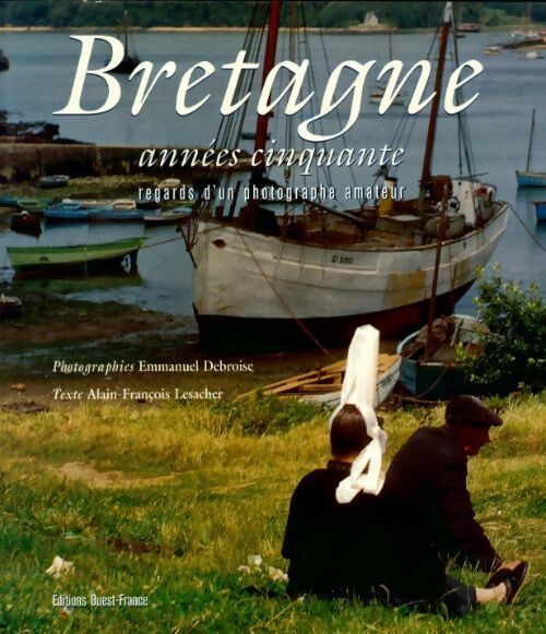 Bretagne années cinquante - Alain-François Lesacher - Livre