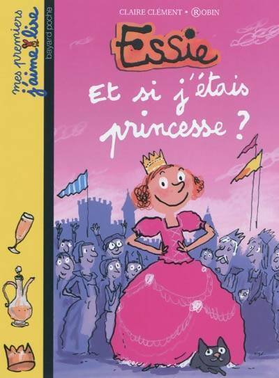 Essie Tome VIII : Et si j'etais princesse ? - Claire Clément-Gery - Livre