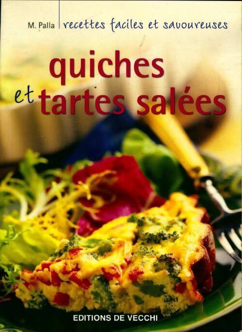 Quiches et tartes salées - M. Palla - Livre