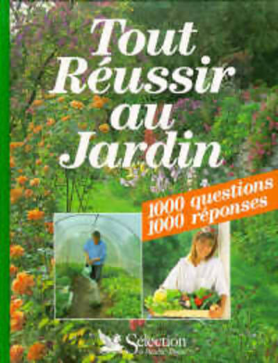 Tout réussir au jardin - Collectif - Livre