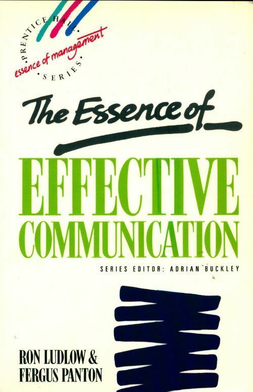 The essence effective communication - Ron Ludlow - Livre