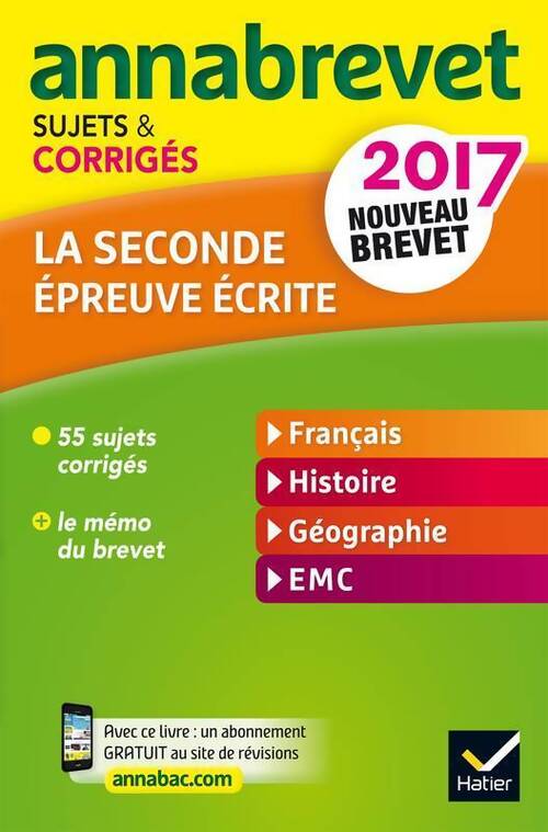 Brevet 2017 la seconde épreuve écrite du nouveau brevet. Sujets & corrigés 2017 - Collectif - Livre
