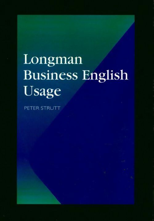Longman business English usage - Peter Strutt - Livre