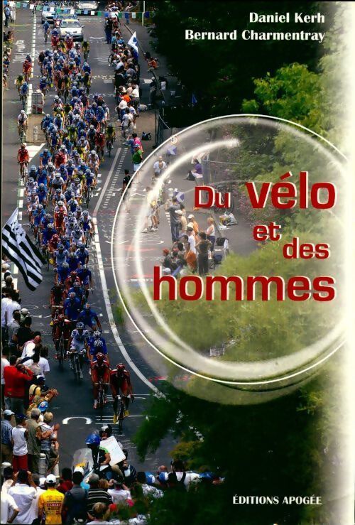 Du vélo et des hommes - Bernard Charmentray - Livre