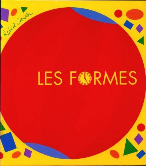 Les formes - Robert Crowther - Livre