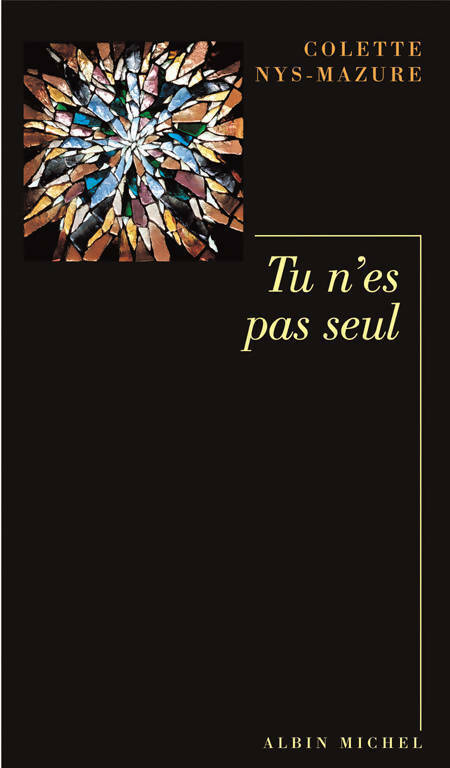 Tu n'es pas seul - Colette Nys-Mazure - Livre