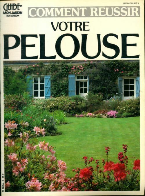 Comment réussir votre pelouse - Collectif - Livre