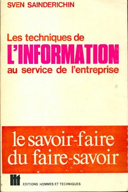 Les techniques de l'information au service de l'entreprise - Sven Sainderichin - Livre