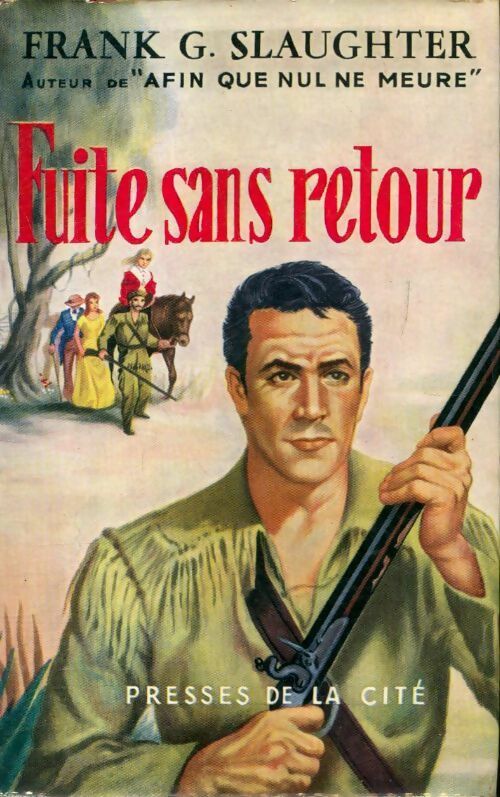 Fuite sans retour - Frank Gill Slaughter - Livre