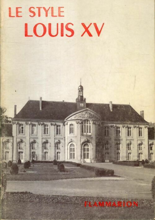 Le style Louis XV - Collectif - Livre