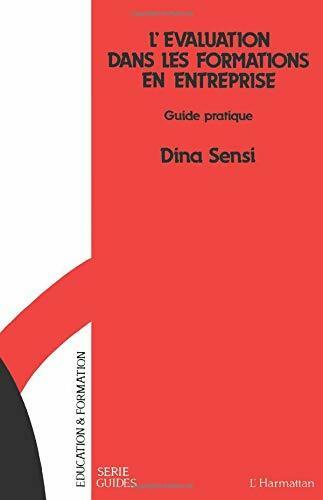 L'évaluation dans les formations en entreprise - Dina Sensi - Livre