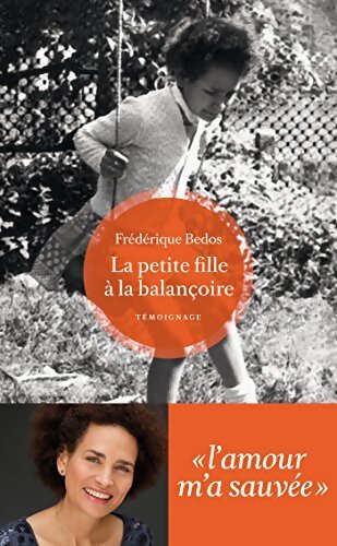 La petite fille à la balançoire - Frédérique Bedos - Livre