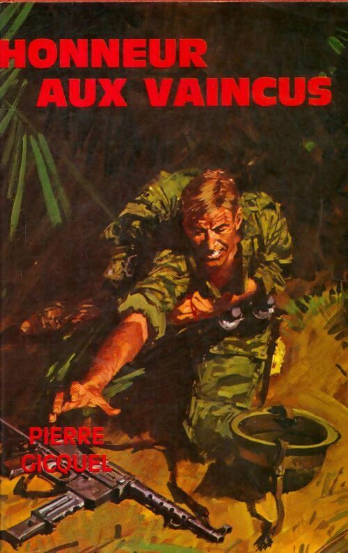 Honneur aux vaincus - Pierre Gicquel - Livre