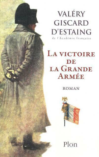 La victoire de la grande armée - Valéry Giscard d'Estaing - Livre