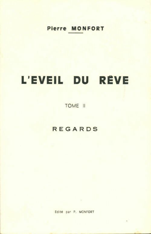 L'éveil du rêve Tome II : Regards - Pierre Monfort - Livre