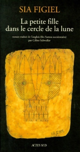 La petite fille dans le cercle de lune - Sia Figiel - Livre