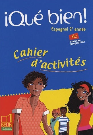 Espagnol 2e année que bien ! Cahier d'activités - Reynald Montaigu - Livre