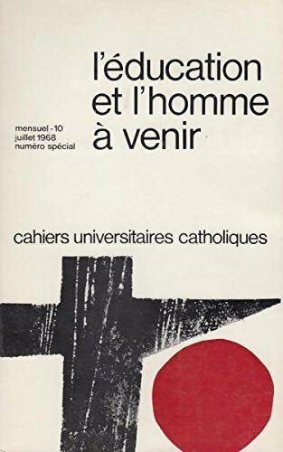 L'éducation et l'homme à venir - Collectif - Livre