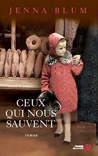 Ceux qui nous sauvent - Jenna Blum - Livre