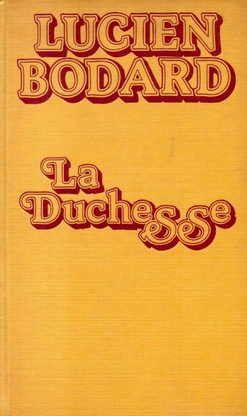 La duchesse - L Bodard - Livre