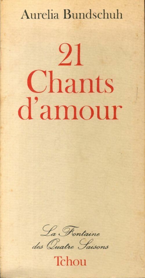 21 chants d'amour - Aurelia Bundschuh - Livre