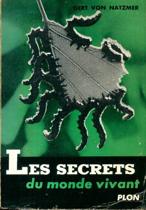 Les secrets du monde vivant - Gert Von Natzmer - Livre