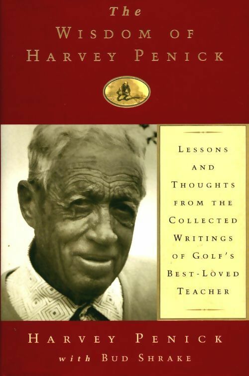 The wisdom of Harvey Penick - Bud Shrake - Livre