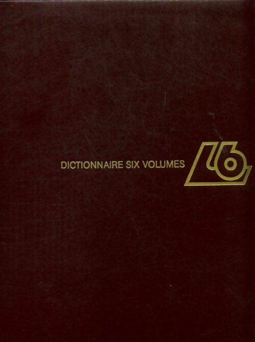 Dictionnaire 6 volumes - Collectif - Livre
