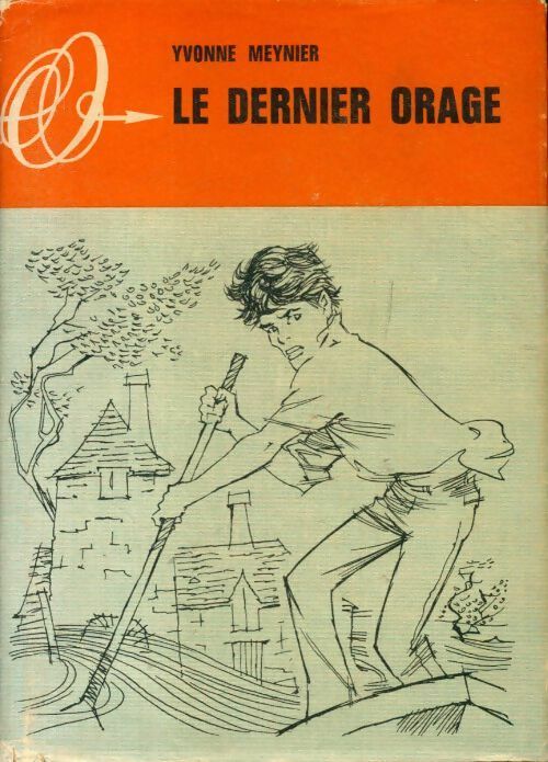 Le dernier orage - Yvonne Meynier - Livre