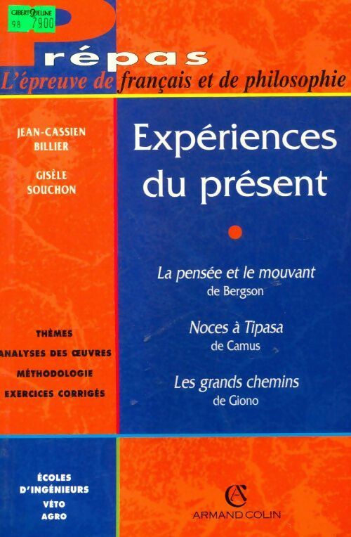 Expériences du présent. L'épreuve de français et de philosophie - Jean-Cassien Billier - Livre