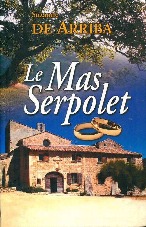 Le mas Serpolet - Suzanne De Arriba - Livre