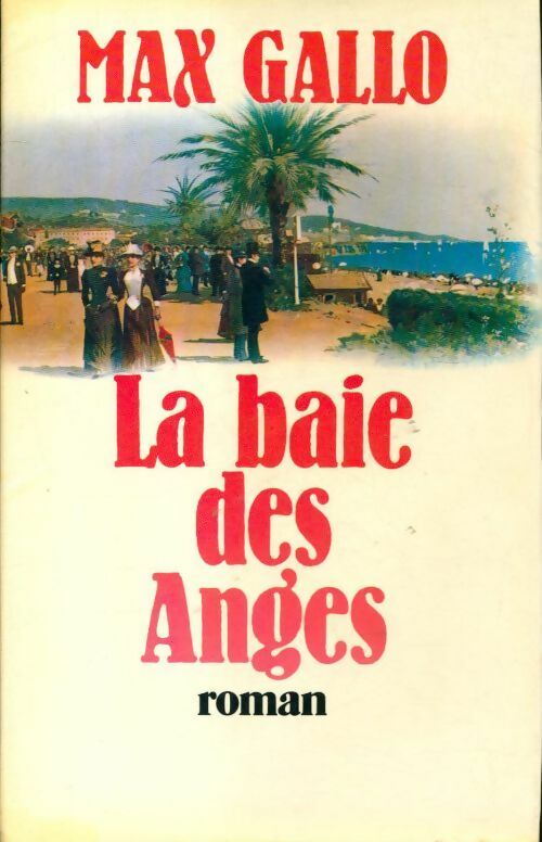 La baie des anges - Max Gallo - Livre