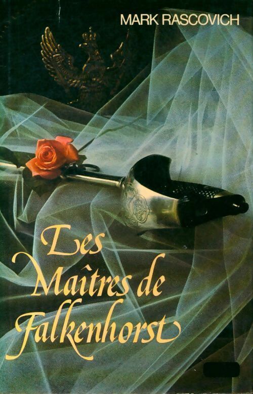 Les maîtres de Falkenhorst - Mark Rascovich - Livre