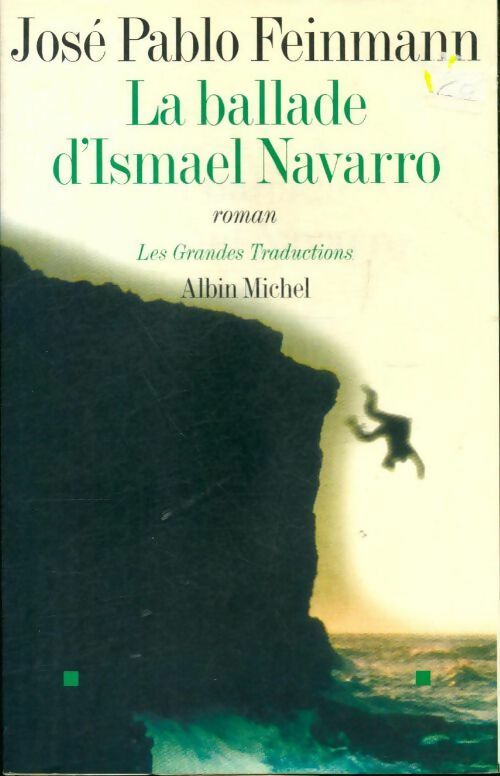 La ballade d'Ismael Navarro - José Pablo Feinmann - Livre