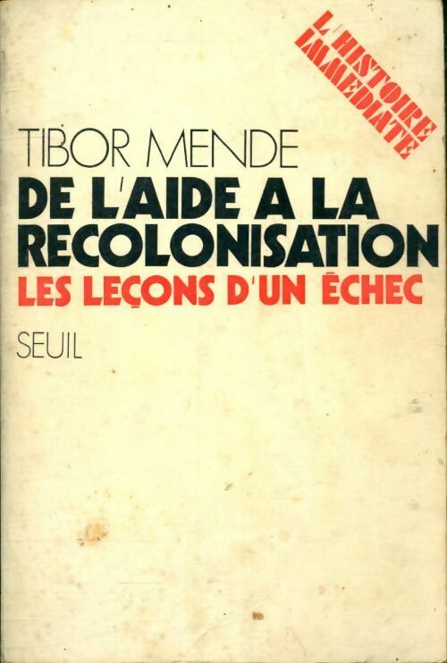 De l'aide à la recolonisation - Tibor Mende - Livre