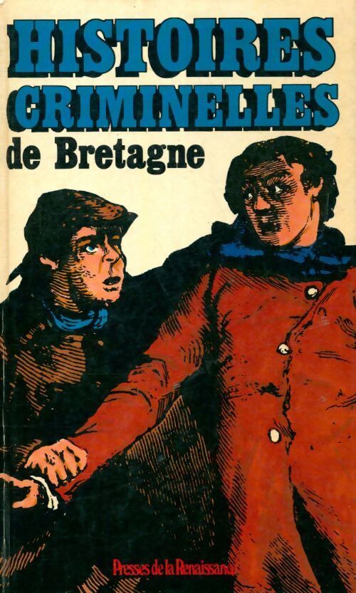 Histoires criminelles de Bretagne - Collectif - Livre