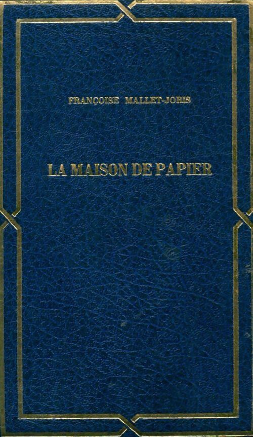 La maison de papier - Françoise Mallet-Joris - Livre