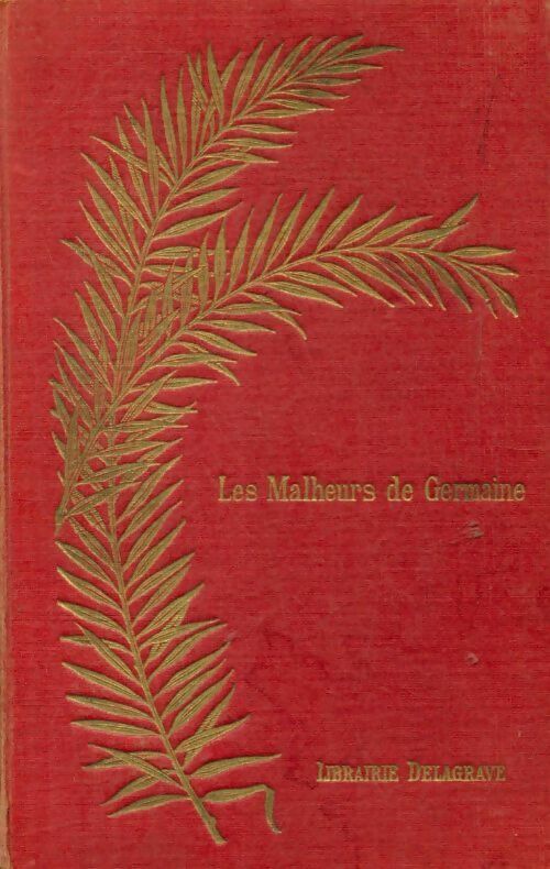 Les malheurs de Germaine - Léon D'Avezan - Livre