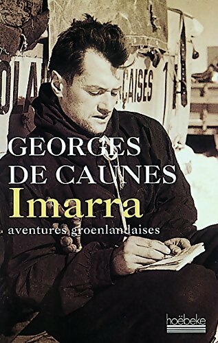 Imarra : Aventures groenlandaises - Georges De Caunes - Livre