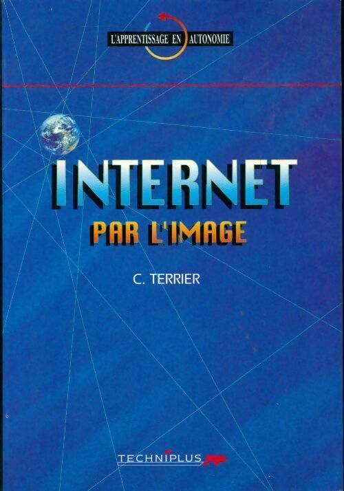 Internet par l'image - Claude Terrier - Livre